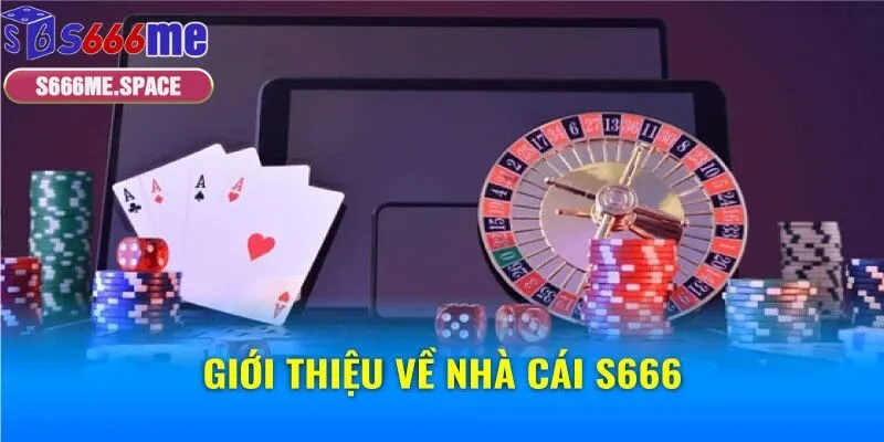 Nhà cái S666 sở hữu kho game đổi thưởng cực hấp dẫn